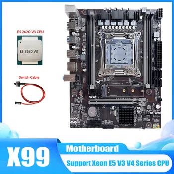 FIERBINTI-Placa de baza X99 despre lga2011-3 Placa de baza Suport Xeon E5 V3 V4 Serie CPU Cu E5 2620 V3 CPU+Comutator pe Cablu