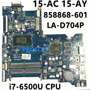 858868-601 858868-501 858868-001 Placa de baza Pentru HP 15-AC 15-AY 250 G5 Laptop Placa de baza BDL50 LA-D704P W/i7-6500U CPU 100%Testat