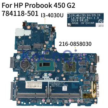 KoCoQin Placa de baza Pentru laptop HP Probook 440 450 G2 I3-4030U LA-B181P 784118-001 784118-501 SR1EN 216-0858030 Placa de baza