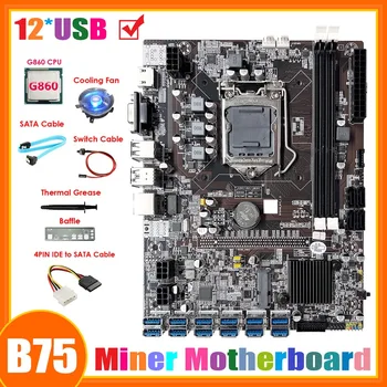 B75 12USB ETH Miniere Placa de baza+G860 CPU+4PIN IDE La SATA Cablu+Ventilator+Cablu SATA+Cablu de Switch+Diafragma+pasta Termică