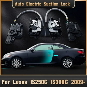 Sinairyu Smart Auto Electrice de Aspirare de Blocare a Ușii pentru Lexus ESTE IS250C IS300C Automata Soft Close Super Tăcere Vehicul Auto Usa