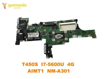 Original pentru Lenovo Thinkpad T450S Laptop placa de baza T450S I7-5600U 4G AIMT1 NM-A301 testat bun transport gratuit
